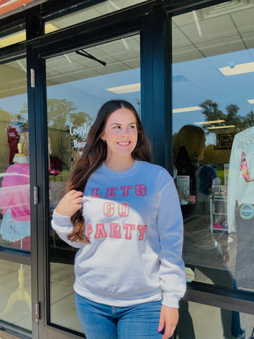 LETS GO PARTY SWEATSHIRT